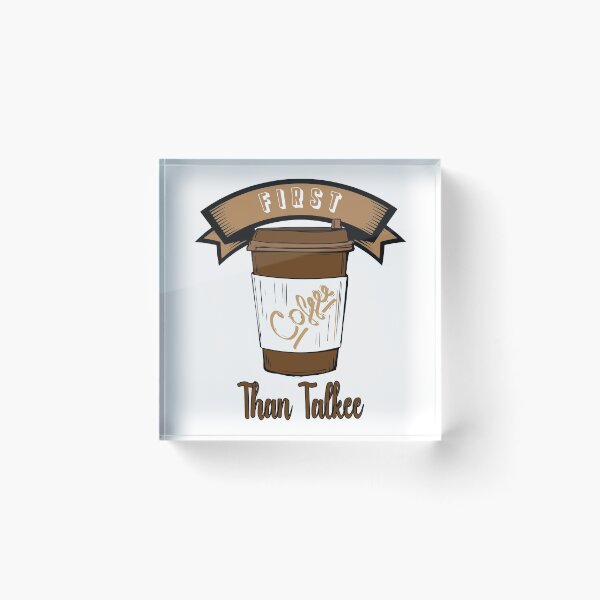 Item preview, First Coffee Then Talkee designed and sold by bahicharafe.