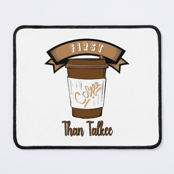 Item preview, First Coffee Then Talkee designed and sold by bahicharafe.