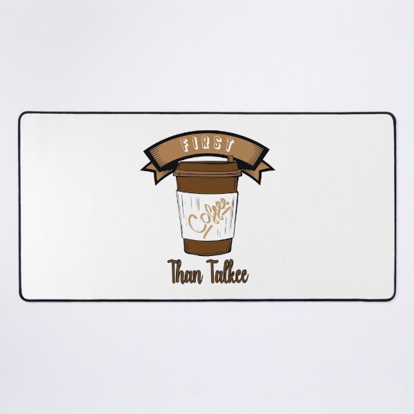 Item preview, First Coffee Then Talkee designed and sold by bahicharafe.