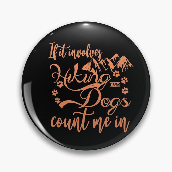 Item preview, If It Involves Hiking And Dogs Count Me In - Hiker Dog Gift designed and sold by Rsagur12.
