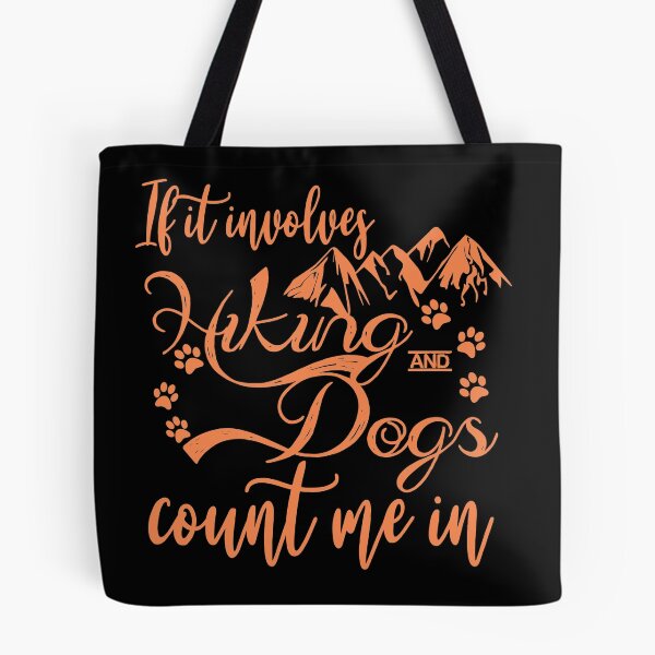 Item preview, If It Involves Hiking And Dogs Count Me In - Hiker Dog Gift designed and sold by Rsagur12.