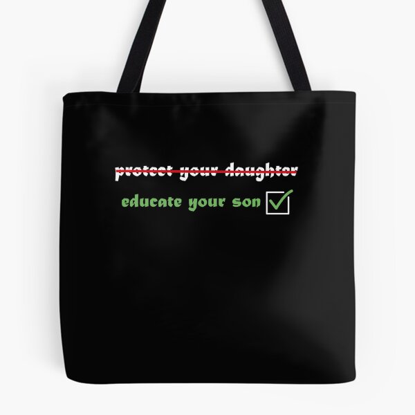 Item preview, Protect you daughter educate your son designed and sold by MerchSpot.