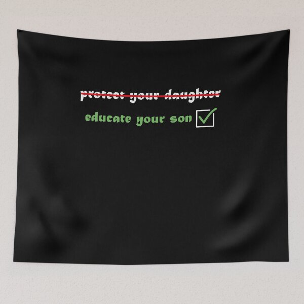 Item preview, Protect you daughter educate your son designed and sold by MerchSpot.