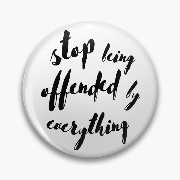 Item preview, Stop Being Offended By Everything designed and sold by Schka.