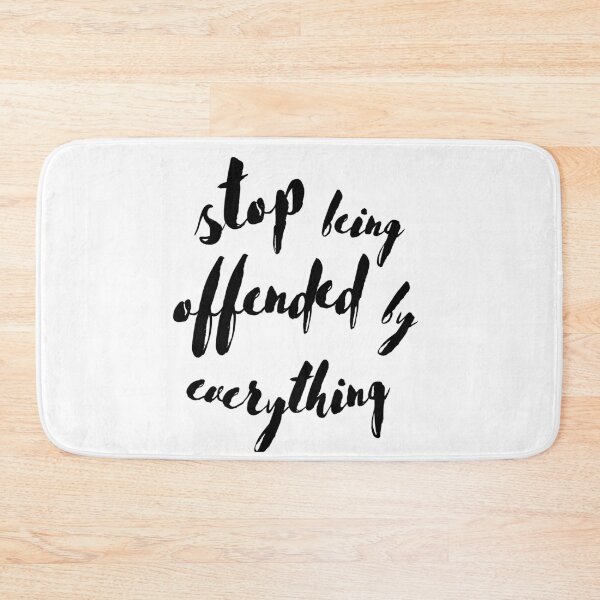 Item preview, Stop Being Offended By Everything designed and sold by Schka.