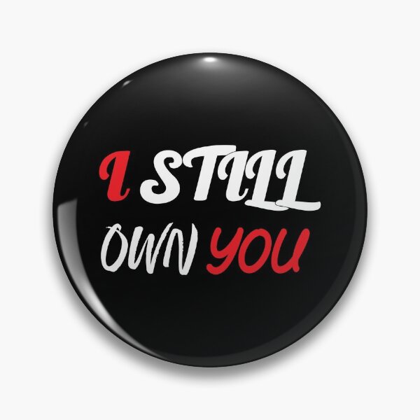 Item preview, I Still Own You  designed and sold by mouad naouiri.