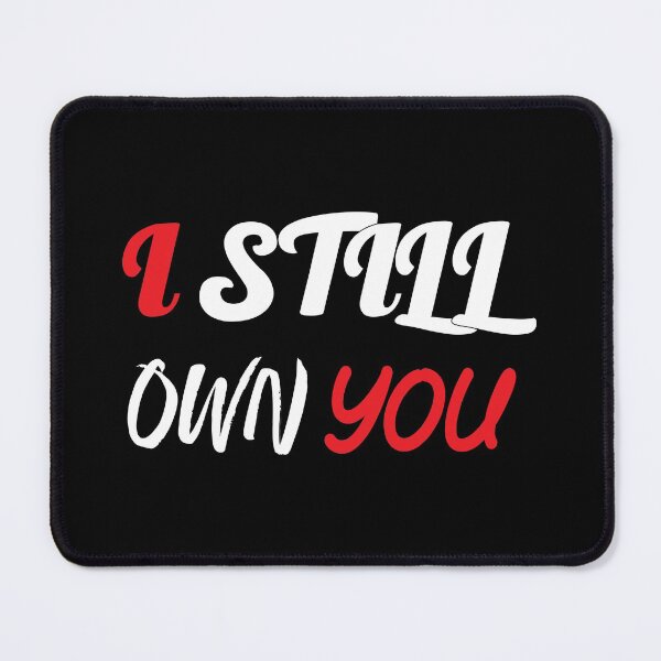Item preview, I Still Own You designed and sold by mouad naouiri.