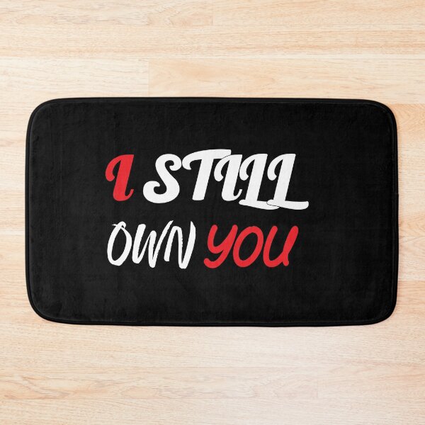 Item preview, I Still Own You  designed and sold by mouad naouiri.