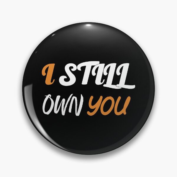 Item preview, I Still Own You  designed and sold by mouad naouiri.