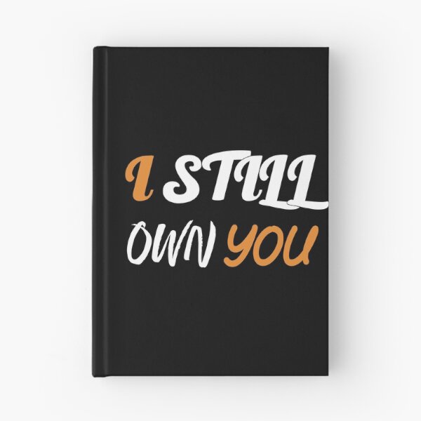 Item preview, I Still Own You  designed and sold by mouad naouiri.