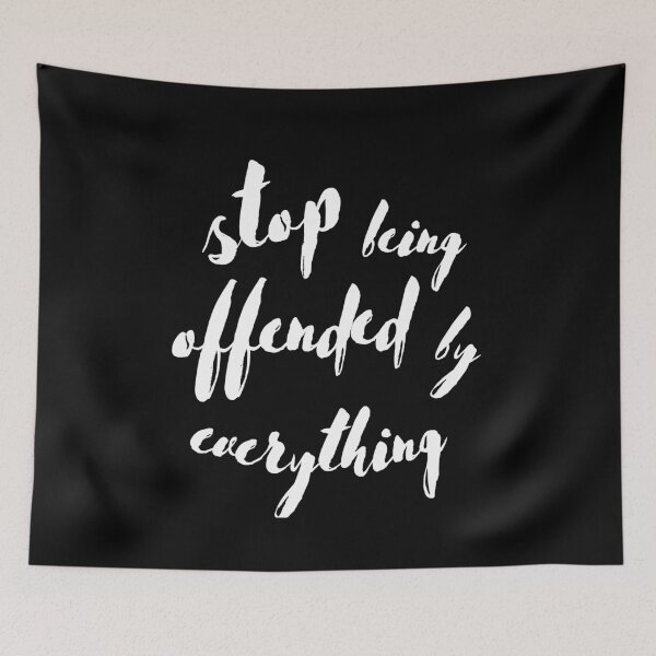 Item preview, Inspirational Stop Being Offended designed and sold by Schka.