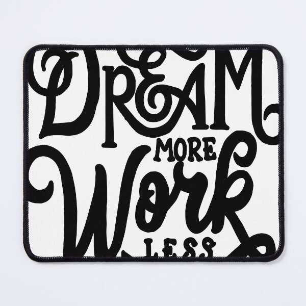 Item preview, Dream More Work Less designed and sold by Geomonic.