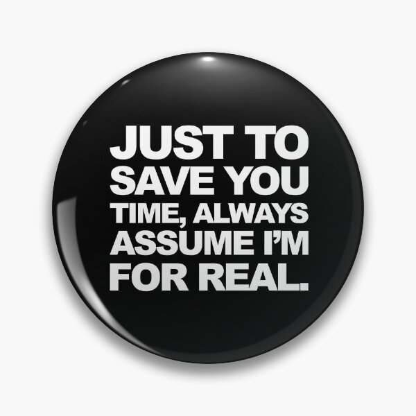 Item preview, Always Assume I'm For Real Sassy Pants Funny Graphic designed and sold by GO SHIRT-TEE.