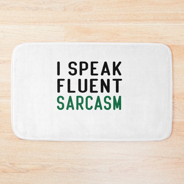 Item preview, I Speak Fluent Sarcasm Funny Sayings designed and sold by JustBeeAwesome.