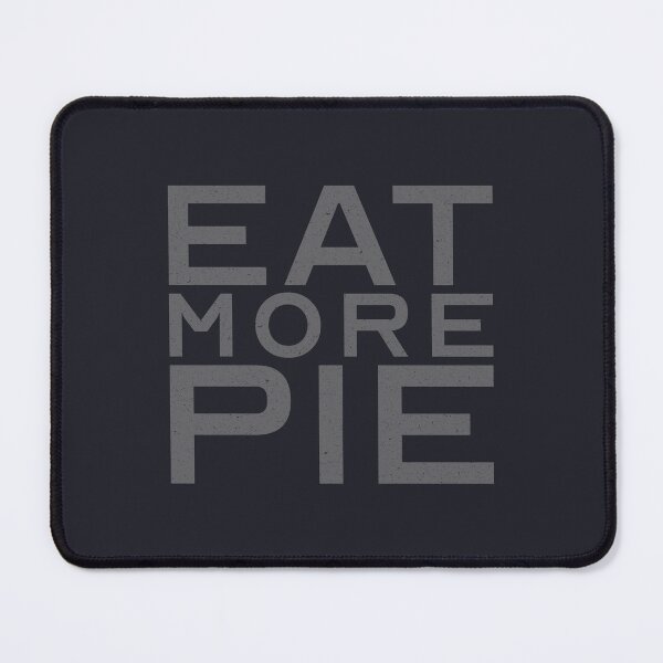 Item preview, Eat More Pies designed and sold by PrairieGrouse.