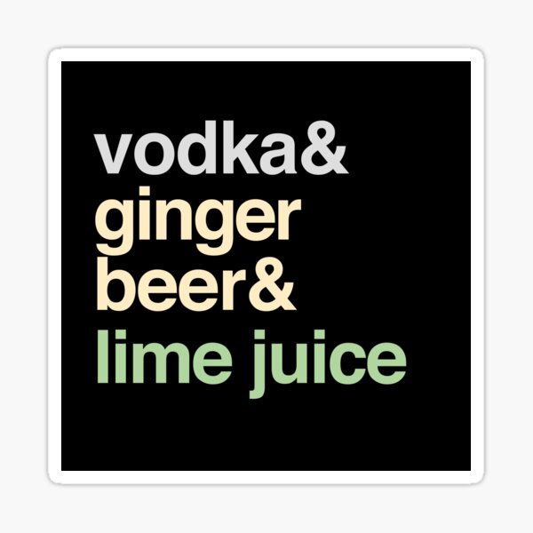 "Deconstructed Moscow Mule vodka & ginger beer & lime juice (list of