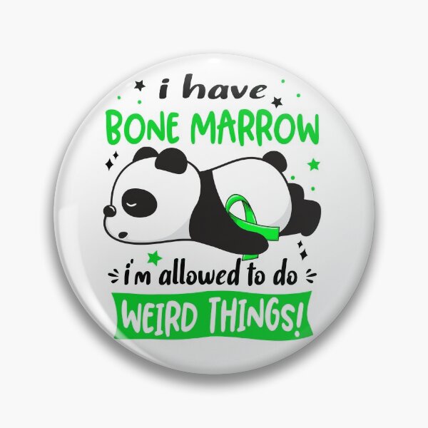 Item preview, Bone Marrow Warrior I Have Bone Marrow I Am Allowed To Do Weird Things! designed and sold by GennieShop.
