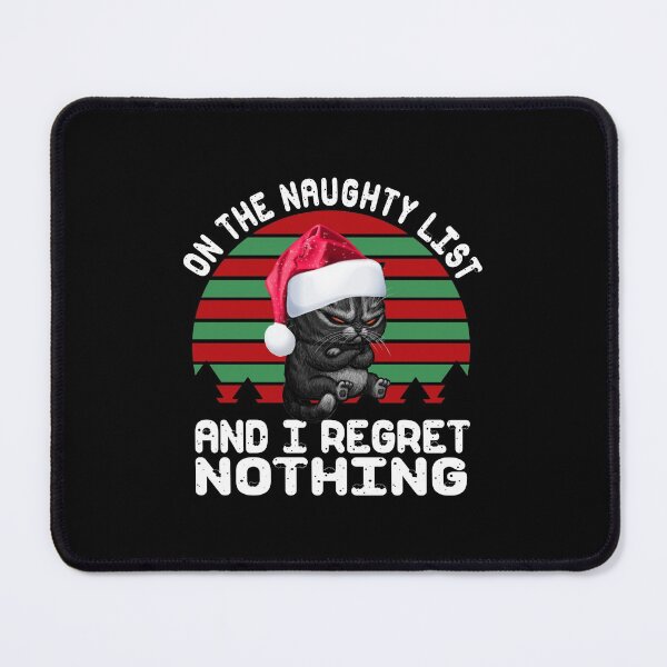 Item preview, On The Naughty List And I Regret Nothing Cat Christmas Gift designed and sold by fatboys.