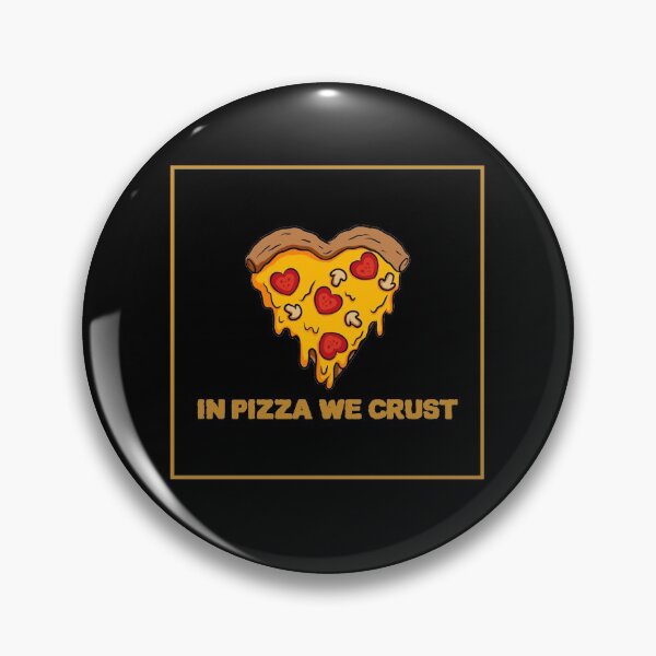 Item preview, In pizza we crust  designed and sold by MizzKarizmah.