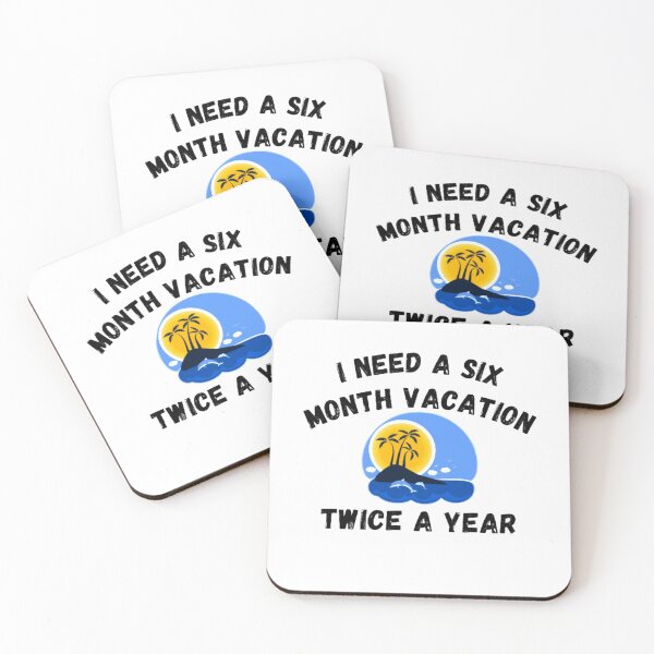 Item preview, I need a six month vacation twice a month designed and sold by PacePoint.