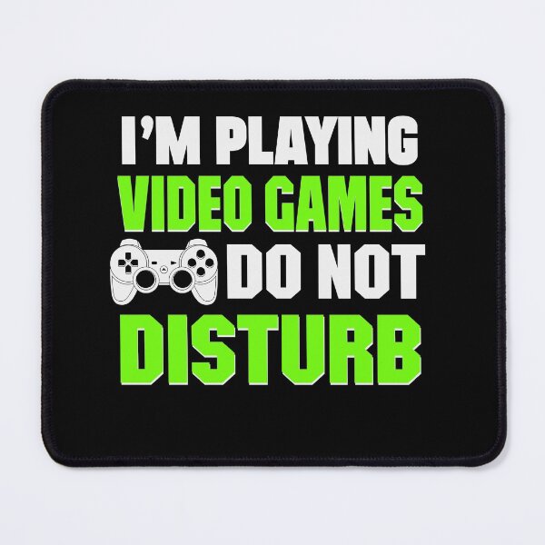 Item preview, I'm playing video games do not disturb designed and sold by ZDreamers.