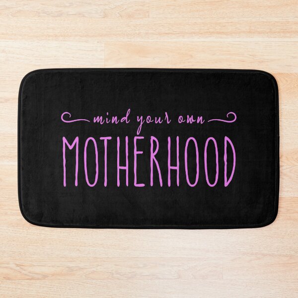 Item preview, Mind your own Motherhood, Mom, Mother's Day Gift  designed and sold by SweetbeStore.