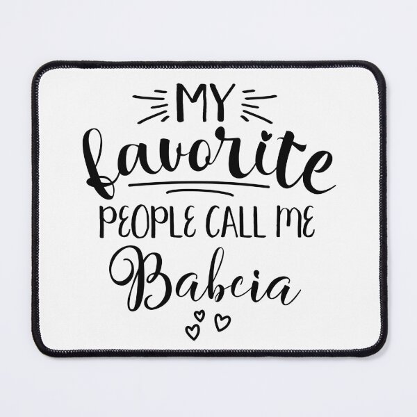 Artikelvorschau, Babcia Polish Grandma My Favorite People Call Me Babcia entworfen und verkauft von itsagift.