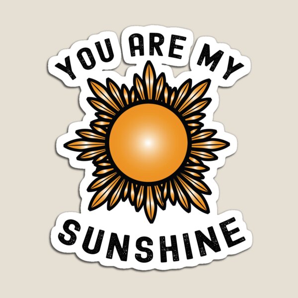 Item preview, you are my sunshine designed and sold by FunnySerious.