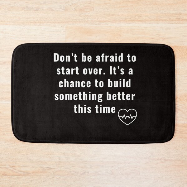 Item preview, Don’t be afraid to start over. It’s a chance to build something better this time designed and sold by 77ART.
