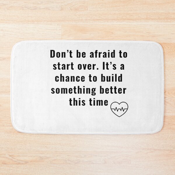 Item preview,  Don’t be afraid to start over. It’s a chance to build something better this time designed and sold by 77ART.