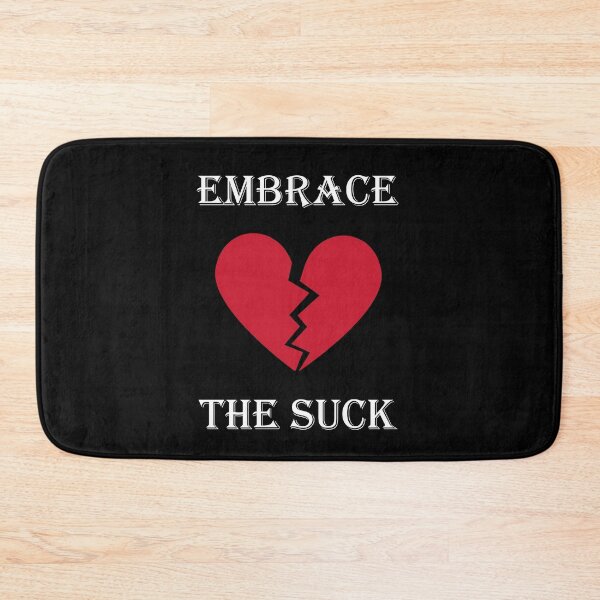 Item preview, Broken Heart Embrace The Suck Respect The Pain designed and sold by StudioTina.
