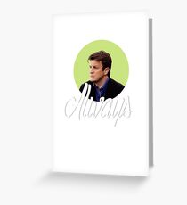 Richard Castle - Always Greeting Card