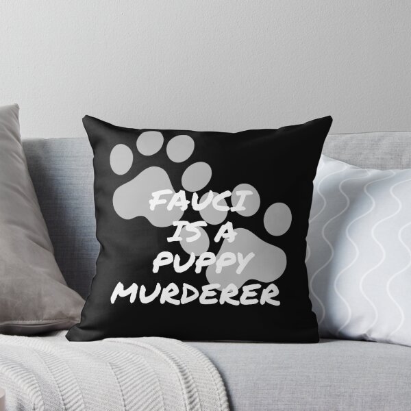 Item preview, Fauci is a puppy murderer  designed and sold by eternity50.
