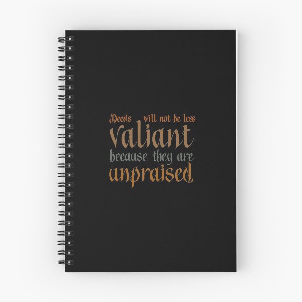 Item preview, Deeds will not be less valiant because they are unpraised - LOR designed and sold by KittyCat08.