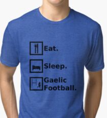Eat, Sleep, Gaelic Football 2 Tri-blend T-Shirt