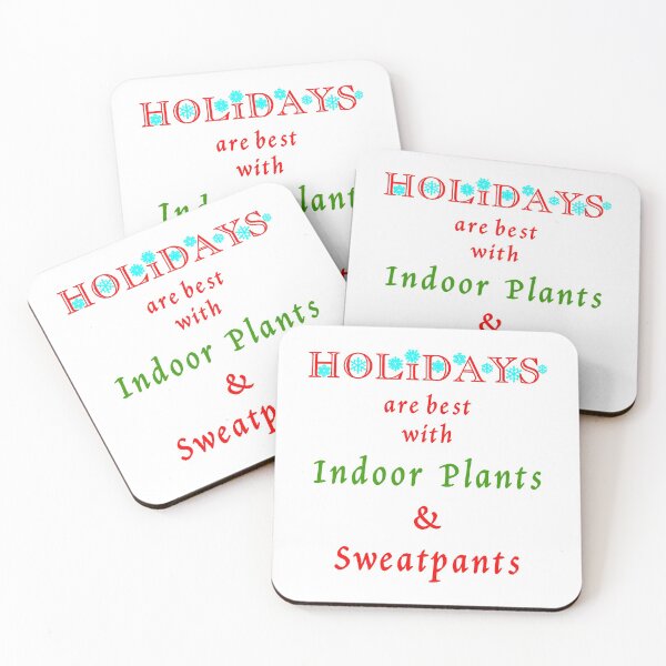 Item preview, Holidays Are Best With Indoor Plants and Sweatpants designed and sold by Oaks Creations.