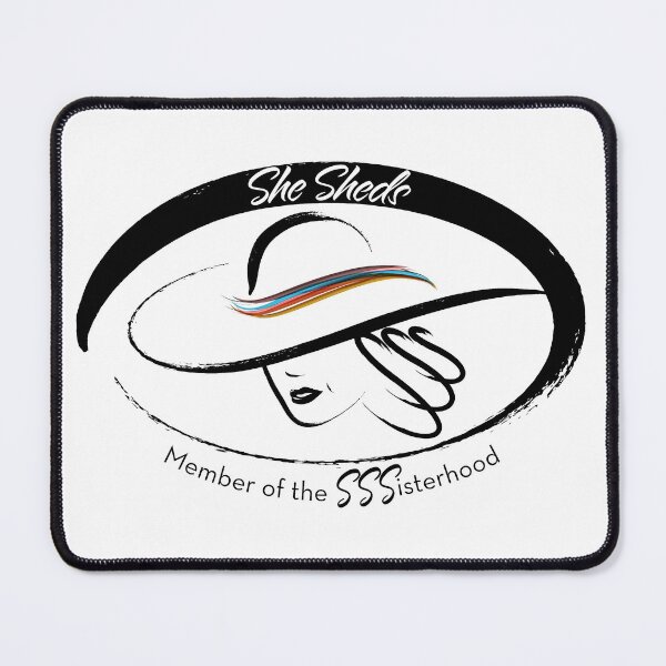 Item preview, She Sheds Member of the SSSisterhood designed and sold by Ginger Mattox.
