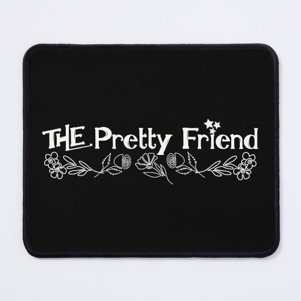 Item preview, The Pretty Friend in the Friend Group designed and sold by BtheLight.