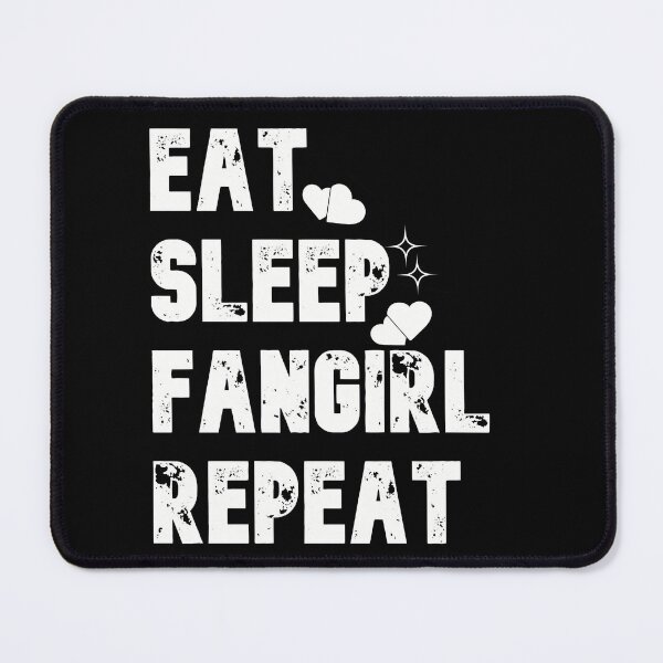 Item preview, Eat Sleep Fangirl Repeat designed and sold by BtheLight.