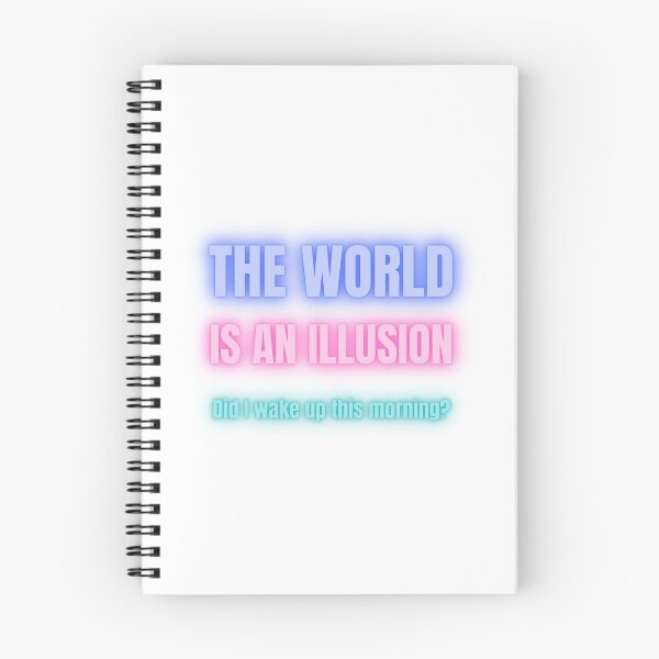 Artikelvorschau, Die Welt ist eine Illusion - Bin ich heute Morgen aufgewacht? entworfen und verkauft von PrintOnMyDemand.