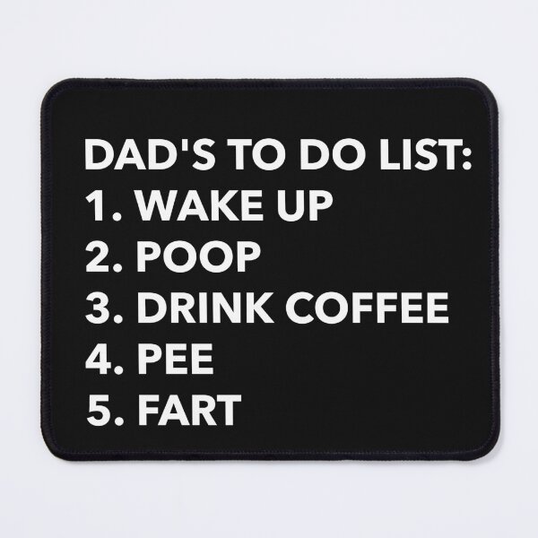 Item preview, DAD'S TO DO LIST IT'S QUITE THE LIST DAD designed and sold by BestCoolStuff.