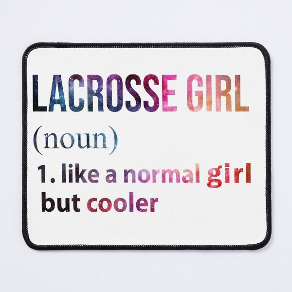 Item preview, Lacrosse Girl like a normal Girl but cooler galaxy designed and sold by jentochicken.