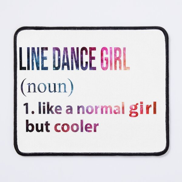 Item preview, Line dance Girl like a normal Girl but cooler galaxy designed and sold by jentochicken.