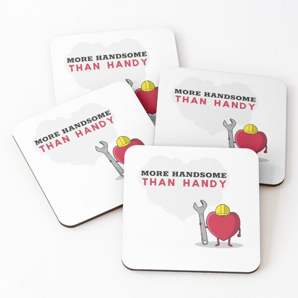 Item preview, MORE HANDSOME THAN HANDY designed and sold by BestCoolStuff.