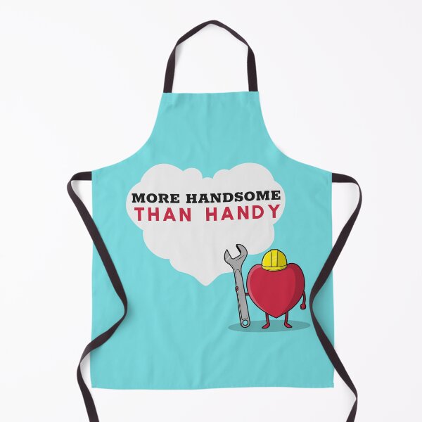 Item preview, MORE HANDSOME THAN HANDY designed and sold by BestCoolStuff.