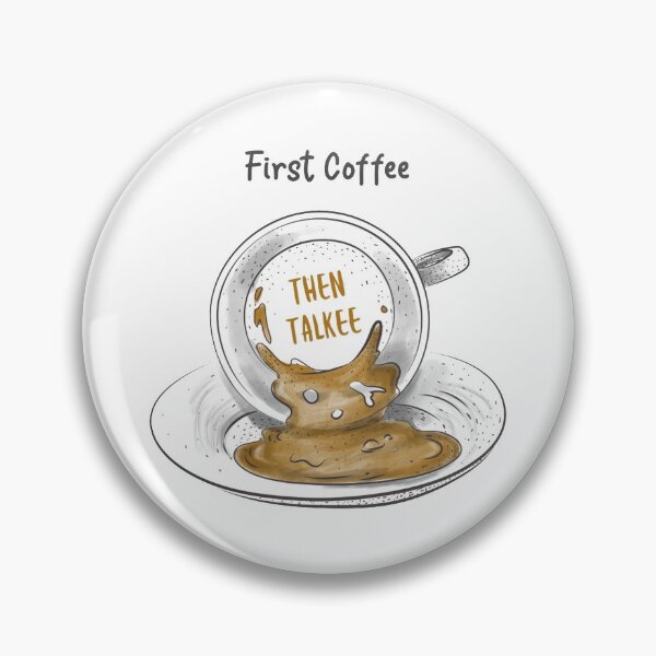Item preview, First coffee then talkee designed and sold by fhodgson.