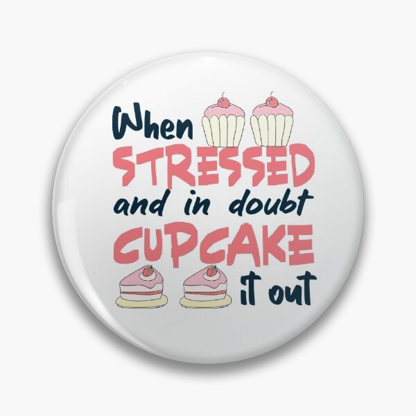 Item preview, When stressed and in doubt, cupcake it out designed and sold by Badrart.