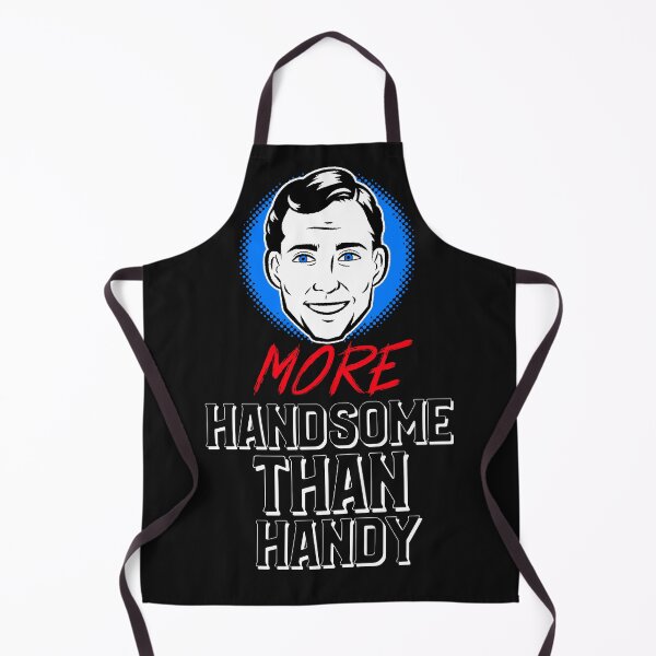 Item preview, MORE HANDSOME THAN HANDY FOR THE FIXER UPPER IN YOUR LIFE designed and sold by BestCoolStuff.