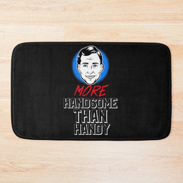 Item preview, MORE HANDSOME THAN HANDY FOR THE FIXER UPPER IN YOUR LIFE designed and sold by BestCoolStuff.