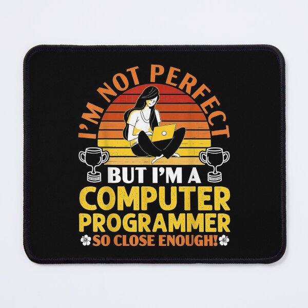 Item preview,  Im Not Perfect But Computer Programmer Meme designed and sold by olivee79.